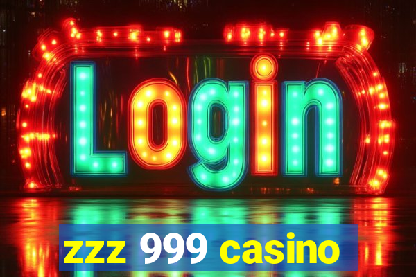 zzz 999 casino